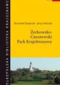 Żerkowsko-Czeszewski Park Krajobrazowy - Jerzy Sobczak, Krzysztof Kasprzak