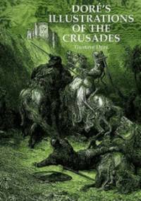 Doré's Illustrations of the Crusades - Gustave Doré