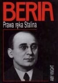 Beria. Prawa ręka Stalina - Amy Knight