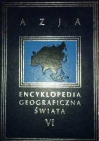 Encyklopedia Geograficzna Świata tom IV. Azja - praca zbiorowa