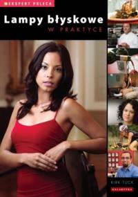 Lampy błyskowe w praktyce - Kirk Tuck