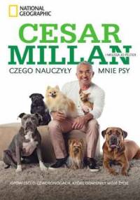 Czego nauczyły mnie psy. Opowieści o czworonogach, które odmieniły moje życie - praca zbiorowa