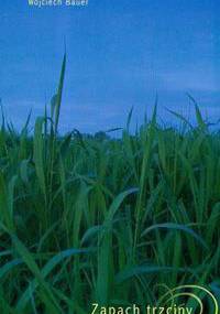 Zapach trzciny - Wojciech Bauer