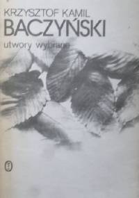 Utwory wybrane - Krzysztof Kamil Baczyński