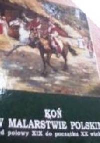 Koń w malarstwie polskim od połowy XIX do początku XX wieku