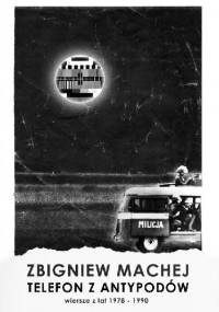 Telefon z antypodów. Wiersze z młodości w epoce minionej (1978-1990) - Zbigniew Machej