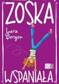 Zośka Wspaniała - Lara Bergen