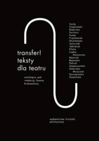 Transfer. Teksty dla teatru. Antologia