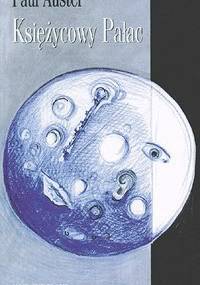 Księżycowy pałac - Paul Auster