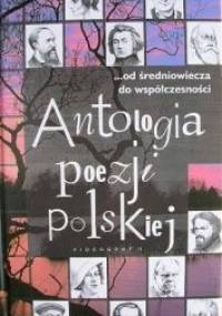 Antologia poezji polskiej: ...od średniowiecza do współczesności - Jan Grzybowski