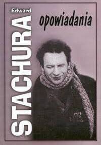 Opowiadania - Edward Stachura