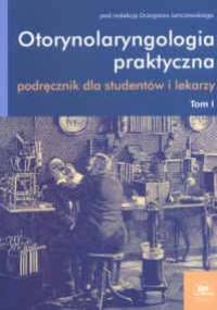 Otorynolaryngologia praktyczna - tom I - Grzegorz Janczewski