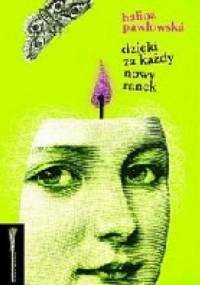 Dzięki za każdy nowy ranek - Halina Pawlowská