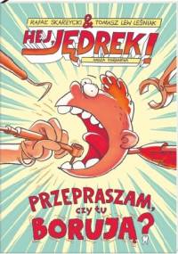 Hej, Jędrek! Przepraszam, czy tu borują? - Rafał Skarżycki, Tomasz Lew Leśniak