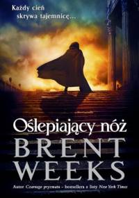 Oślepiający nóż - Brent Weeks