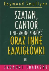 Szatan, Cantor i nieskończoność oraz inne łamigłówki - Raymond Smullyan