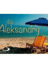 Dla Aleksandry - praca zbiorowa