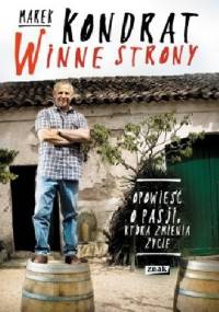 Winne strony. Opowieść o pasji, która zmienia życie - Marek Kondrat