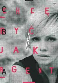 Chcę Być jak Agent - Weronika Marczuk