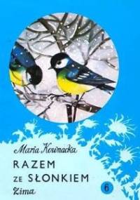 Razem ze słonkiem. Zima - Maria Kownacka