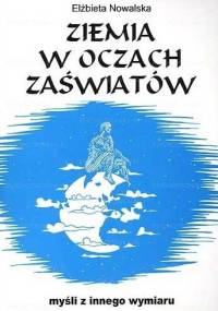 Ziemia w oczach zaświatów - Elżbieta Nowalska