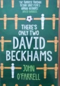 There's Only Two David Beckhams - John O'Farrell