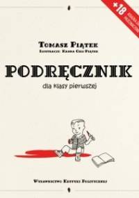 Podręcznik dla klasy pierwszej - Tomasz Piątek