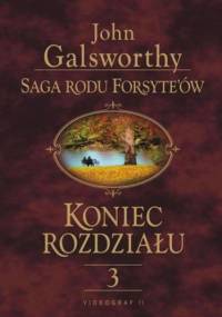 Saga rodu Forsyte'ów. Koniec rozdziału t.3 - John Galsworthy