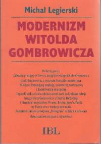Modernizm Witolda Gombrowicza - Michał Legierski