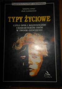 Typy życiowe. Czyli opis i rozpoznanie charakterów osób w twoim otoczeniu - Sandra Hirsh, Jean Kummerow