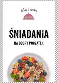 Śniadania. Na dobry początek - Justyna Mrowiec, Marta Dobrowolska-Kierył
