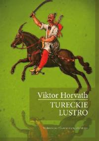 Tureckie lustro - Viktor Horvath