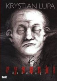 Krystian Lupa. Rysunki - Krystian Lupa