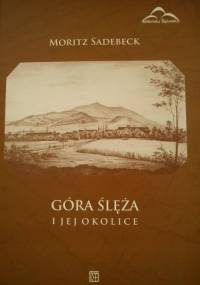Góra Ślęża i jej okolice - Benjamin Adolph Moritz Sadebeck