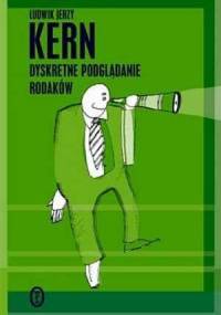 Dyskretne podglądanie rodaków - Ludwik Jerzy Kern