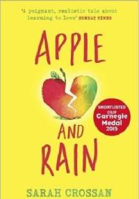 Apple and Rain - Sarah Crossan