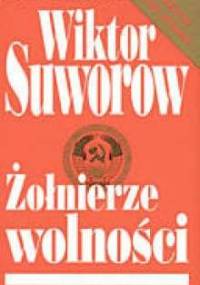 Żołnierze wolności - Wiktor Suworow