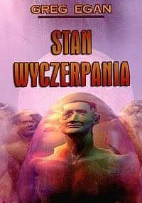 Stan wyczerpania - Greg Egan