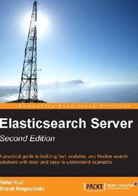 Elasticsearch Server - Rafał Kuć, Marek Rogoziński