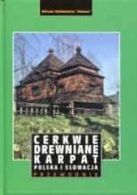 Cerkwie drewniane Karpat - Polska i Słowacja