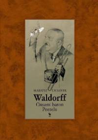Waldorff. Ostatni baron Peerelu - Mariusz Urbanek