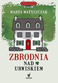 Zbrodnia nad urwiskiem - Marta Matyszczak