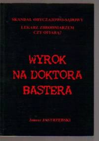 Wyrok Na Doktora Bastera