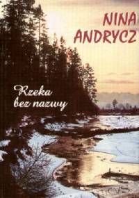 Rzeka bez nazwy - Nina Andrycz