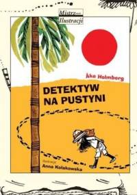 Detektyw na pustyni - Åke Holmberg, Anna Kołakowska