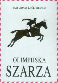 Olimpijska szarża - Adam Królikiewicz