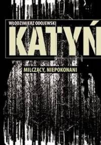 Katyń. Milczący, niepokonani - Włodzimierz Odojewski