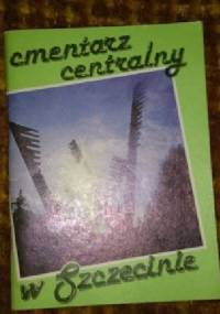 Cmentarz centralny w szczecinie