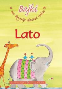 Bajki na każdy dzień roku - lato - praca zbiorowa