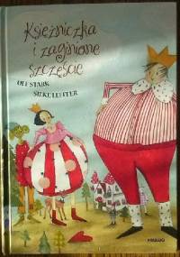 Księżniczka i zaginione szczęście - Ulf Stark, Silke Leffler